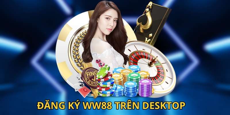 Hướng dẫn đăng ký WW88 trên Desktop