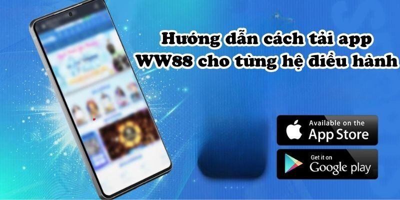 Hướng dẫn tải app cá cược của nhà cái ww88