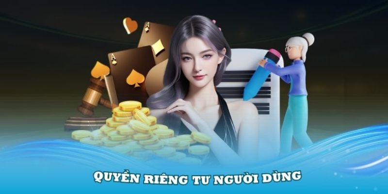 Những nội dung liên quan đến quyền riêng tư người dùng tại WW88