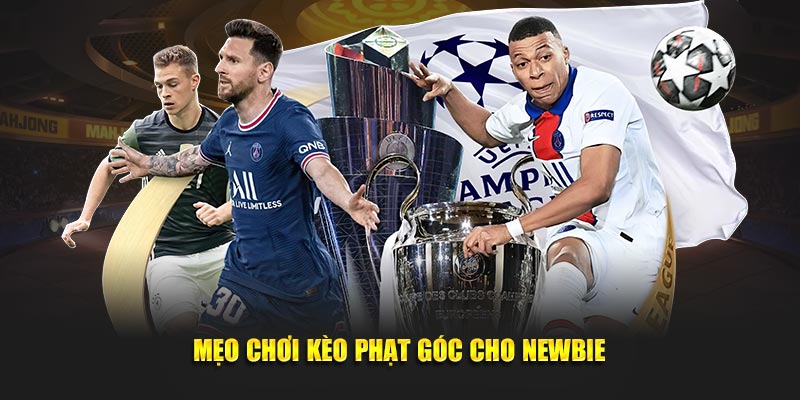 Mẹo chơi kèo phạt góc từ cao thủ