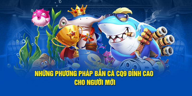 Những phương pháp đi săn đỉnh cao cho người mới